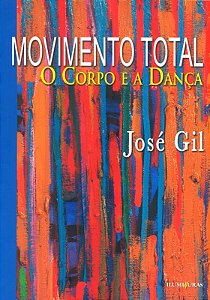 Livro Movimento total: o corpo e a dança