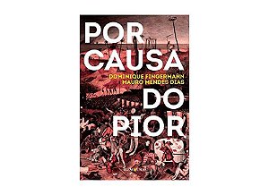 Livro Por causa do pior