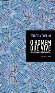 Livro O homem que vive - uma jornada sentimental