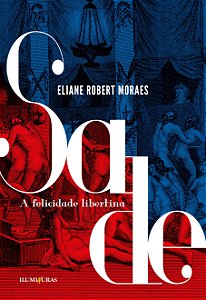 Livro Sade - a felicidade libertina