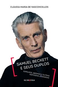 Livro Samuel Beckett e seus duplos - espelhos, abismos e ...