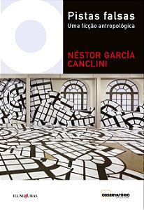 Livro Pistas Falsas - Uma Ficção Antropológica