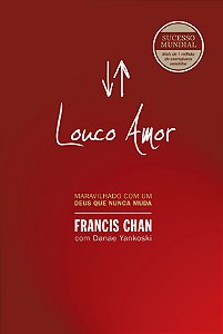Livro Louco amor: Maravilhado com um Deus que nunca muda