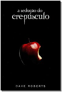 Livro A Sedução Do Crepúsculo