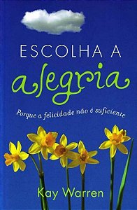 Livro Escolha a alegria: Porque a felicidade não é sufici...