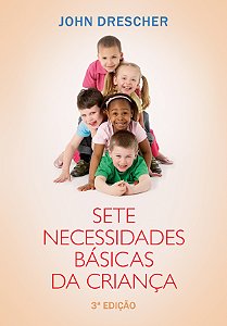 Livro Sete necessidades básicas da criança: 3ª edição