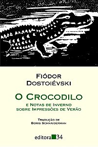 Livro O crocodilo: e notas de inverno sobre impressões de...