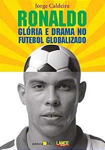 Livro Ronaldo: glória e drama no futebol globalizado