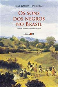Livro Os sons dos negros no Brasil: cantos, danças, folgu...