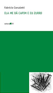 Livro Ela me dá capim e eu zurro