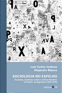 Livro Sociologia no espelho: ensaístas, cientistas sociai...
