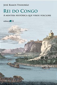 Livro Rei do Congo: a mentira histórica que virou folclor...