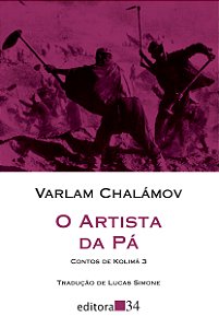 Livro O artista da pá: Contos de Kolimá 3