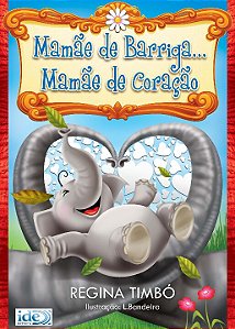 Livro Mamãe de Barriga... Mamãe de Coração