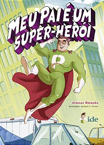 Livro Meu Pai É Um Super-Herói