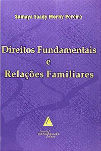 Livro Direitos Fundamentais E Relações Familiares - 01Ed/...