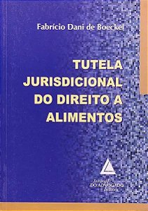 Livro Tutela Jurisdicional Do Direito A Alimentos - 01Ed/...