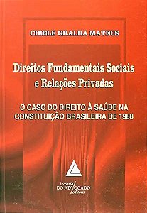 Livro Direitos Fundamentais Sociais E Relações Privadas -...