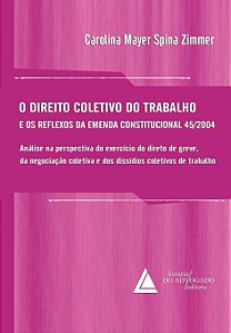 Livro O Direito Coletivo Do Trabalho - E Os Reflexos Da E...