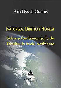 Livro Natureza, Direito E Homem - Sobre A Fundamentação D...