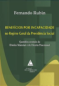 Livro Benefícios Por Incapacidade No Regime Geral Da Prev...