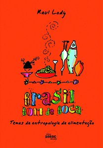 Livro Brasil Bom De Boca: Temas De Antropologia Da Alimen...