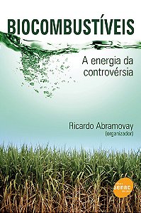 Livro Biocombustíveis : A Energia Da Controversia