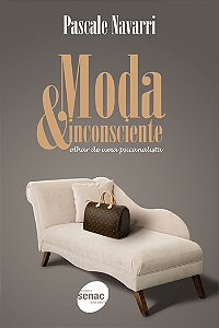Livro Moda & inconsciente : Olhar de uma psicanalista