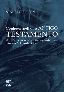 Livro Conheça melhor o Antigo Testamento: Um guia com esb...