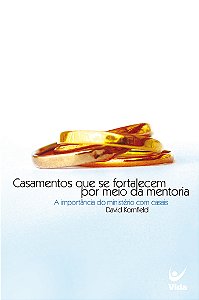Livro Casamentos que se fortalecem por meio da mentoria