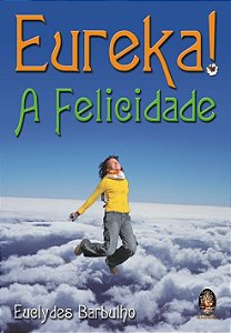 Livro Eureka! A felicidade