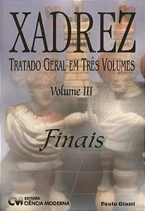 Livro Xadrez: Tratado Geral Em Três Volumes: Finais - Vol...