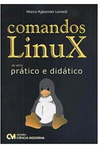 Livro Comandos Linux - Da Série Prático E Didático