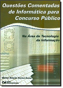 Livro Questoes Comentadas De Informatica Para Concurso Pu...