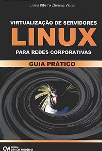 Livro Virtualização De Servidores Linux Redes Corporativa...