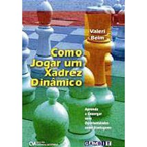 Livro Como Jogar Um Xadrez Dinâmico