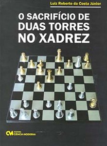 Livro O Sacrifício De Duas Torres No Xadrez