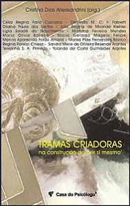 Livro Tramas criadoras ma constituição do 'ser si mesmo'