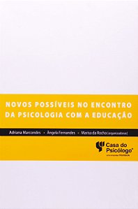Livro Novos possíveis no encontro da psicologia com a edu...