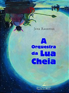 Livro A orquestra da lua cheia