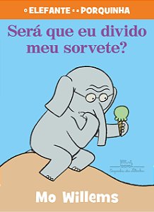Livro Será que eu divido o meu sorvete?