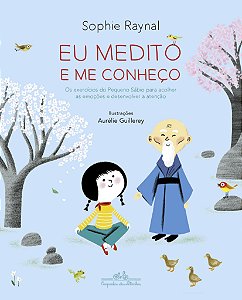 Livro Eu medito e me conheço: Os exercícios do Pequeno Sá...