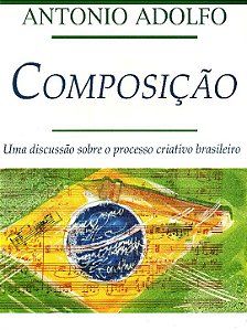 Livro Composição - Uma discussão sobre o processo criativ...