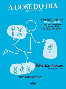 Livro A dose do dia - Exercícios técnicos PARA PIANO a se...