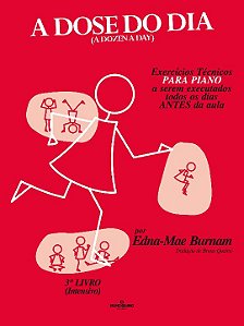 Livro A dose do dia - Exercícios técnicos PARA PIANO a se...