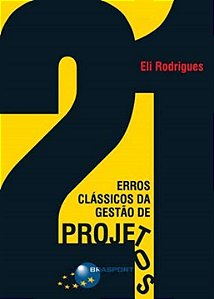 Livro 21 Erros Clássicos Da Gestão De Projetos