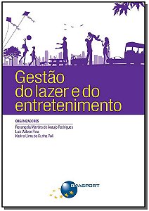 Livro Gestão Do Lazer E Do Entretenimento