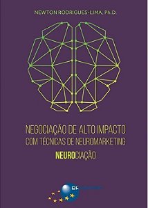 Livro Negociação De Alto Impacto Com Técnicas De Neuromar...