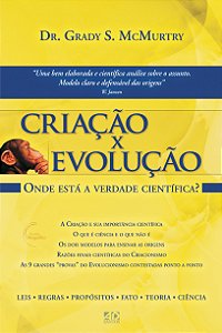 Livro Criação X Evolução: A Questão Das Nossas Origens