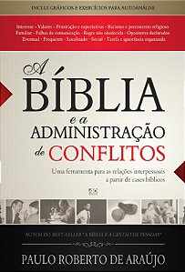 Livro A Bíblia E A Administração De Conflitos: Uma Ferram...
